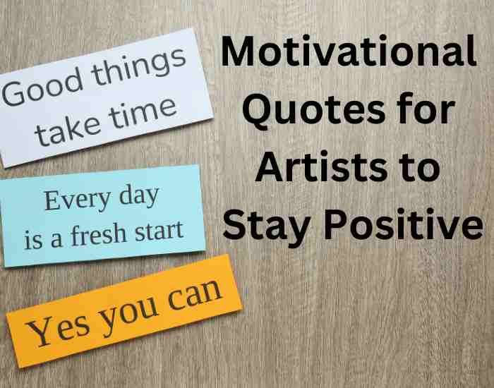 Motivational Quotes for Artists to Stay Positive